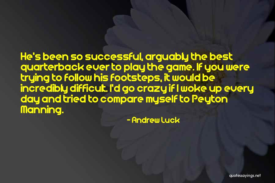 The Best Day Ever Quotes By Andrew Luck The Best Day Ever Quotes By Andrew Luck