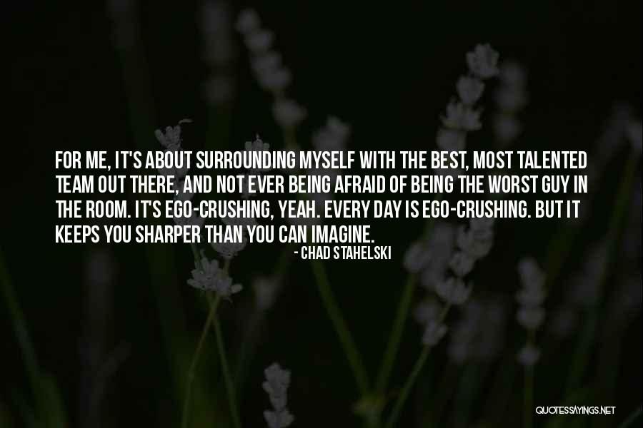 The Best Day Ever Quotes By Chad Stahelski The Best Day Ever Quotes By Chad Stahelski