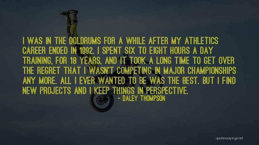 The Best Day Ever Quotes By Daley Thompson The Best Day Ever Quotes By Daley Thompson