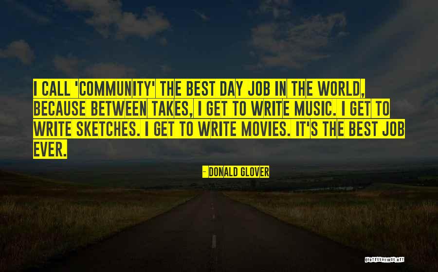 The Best Day Ever Quotes By Donald Glover The Best Day Ever Quotes By Donald Glover