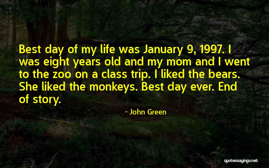 The Best Day Ever Quotes By John Green The Best Day Ever Quotes By John Green