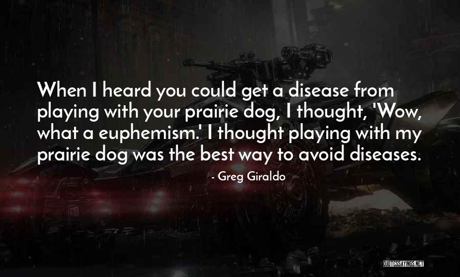 The Best Disease Quotes By Greg Giraldo The Best Disease Quotes By Greg Giraldo
