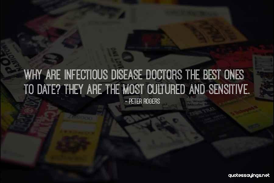 The Best Disease Quotes By Peter Rogers The Best Disease Quotes By Peter Rogers