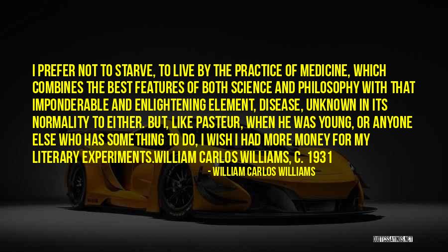 The Best Disease Quotes By William Carlos Williams The Best Disease Quotes By William Carlos Williams