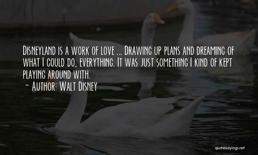 The Best Disney Love Quotes By Walt Disney