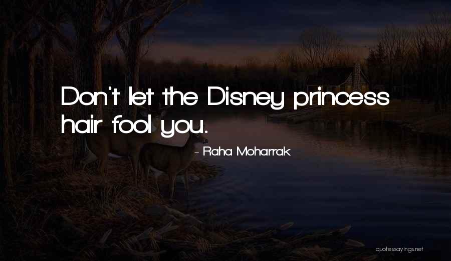 The Best Disney Princess Quotes By Raha Moharrak