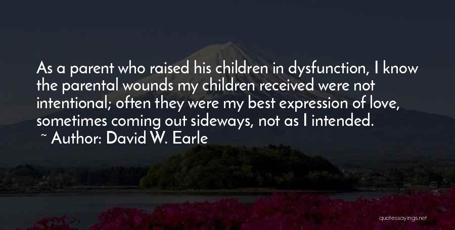 The Best Expression Of Love Quotes By David W. Earle