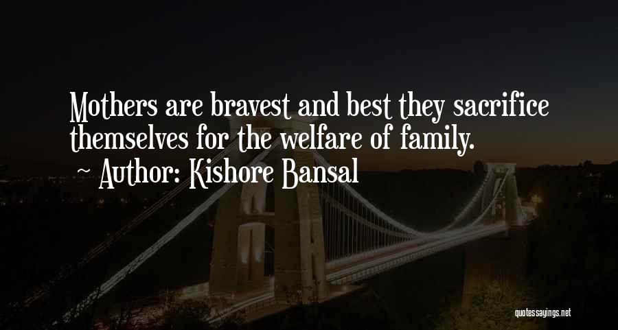 The Best Family Quotes By Kishore Bansal
