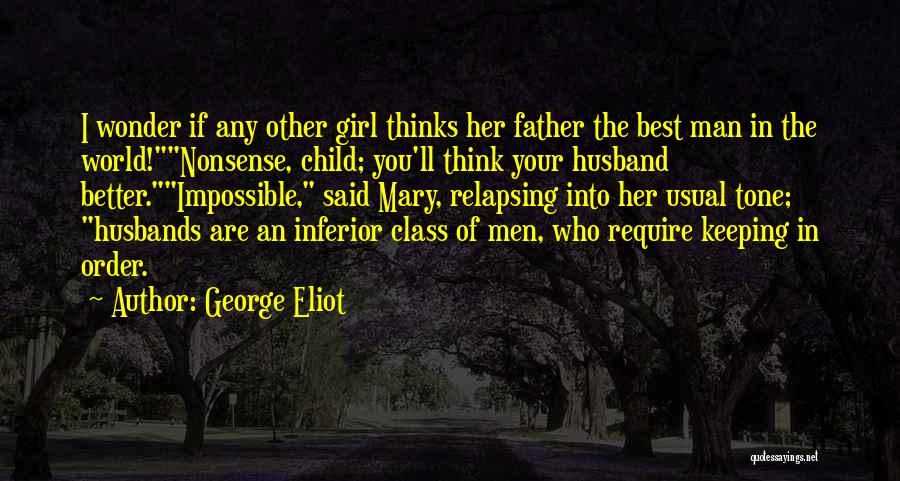 The Best Father In The World Quotes By George Eliot