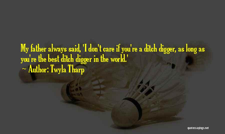 The Best Father In The World Quotes By Twyla Tharp