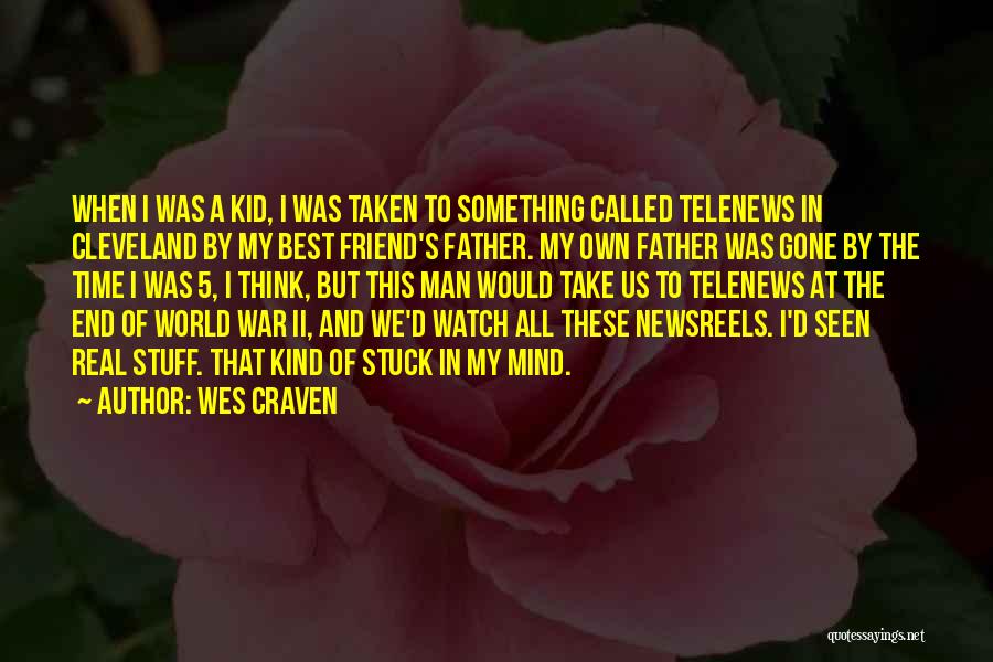 The Best Father In The World Quotes By Wes Craven