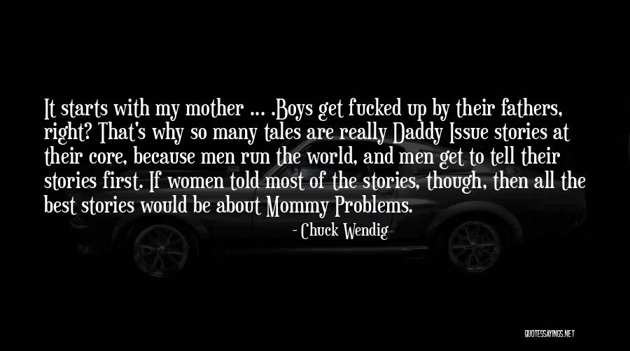 The Best Fathers Quotes By Chuck Wendig
