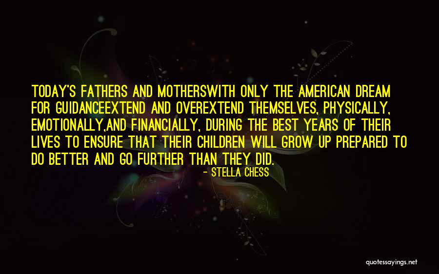 The Best Fathers Quotes By Stella Chess