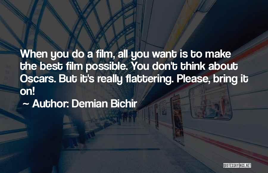 The Best Film Quotes By Demian Bichir