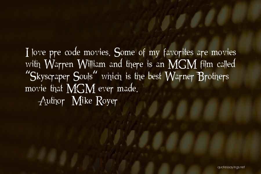 The Best Film Quotes By Mike Royer