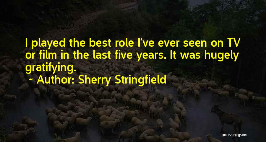 The Best Film Quotes By Sherry Stringfield