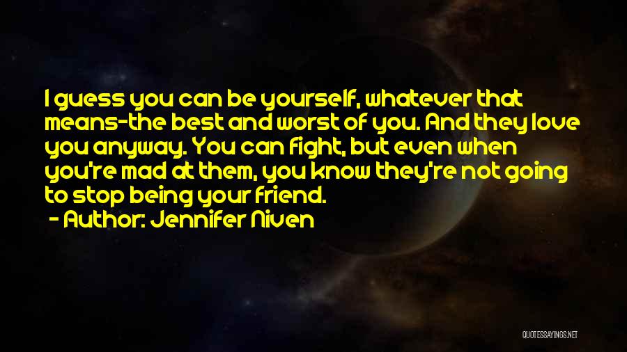 The Best Friend You Love Quotes By Jennifer Niven