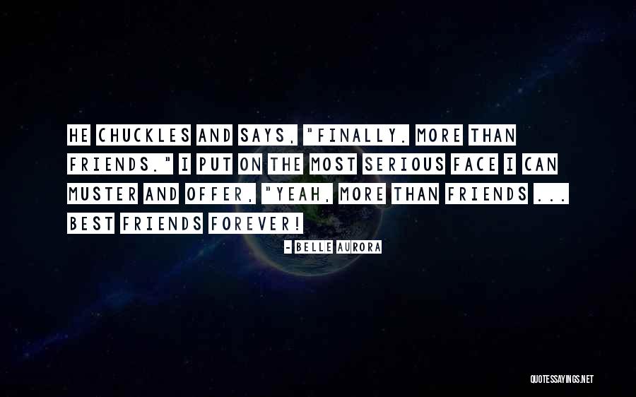 The Best Friends Forever Quotes By Belle Aurora The Best Friends Forever Quotes By Belle Aurora