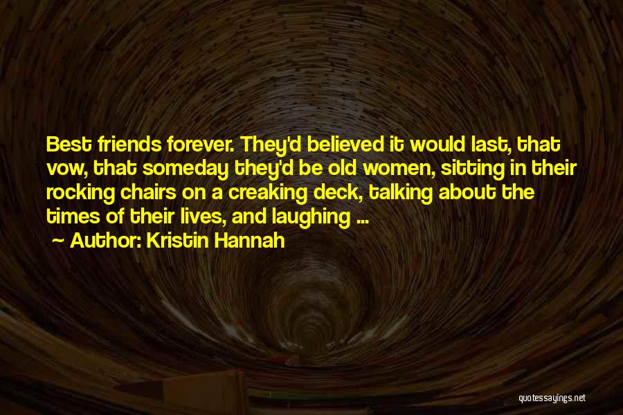The Best Friends Forever Quotes By Kristin Hannah