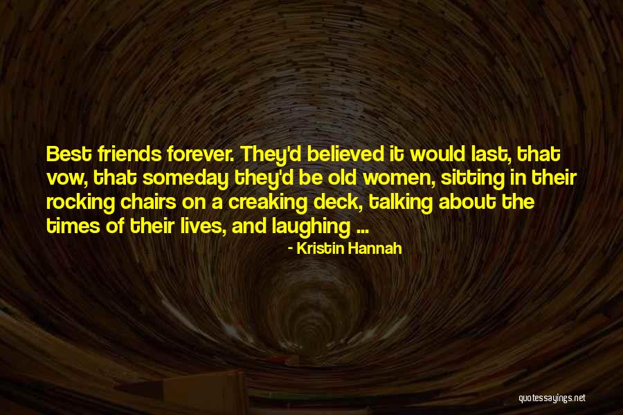 The Best Friends Forever Quotes By Kristin Hannah