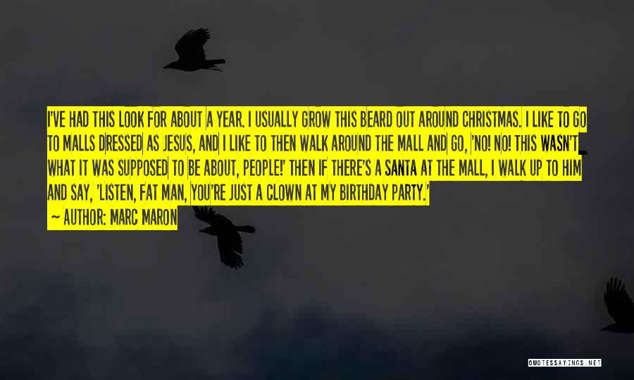 The Best Funny Birthday Quotes By Marc Maron