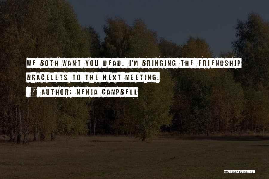 The Best Funny Friendship Quotes By Nenia Campbell