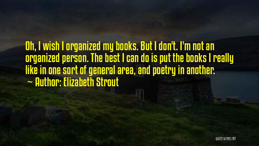 The Best General Quotes By Elizabeth Strout