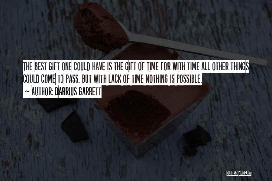 The Best Gift Is Time Quotes By Darrius Garrett