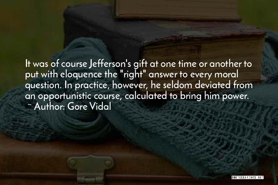 The Best Gift Is Time Quotes By Gore Vidal