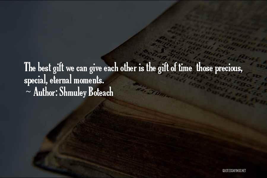 The Best Gift Is Time Quotes By Shmuley Boteach