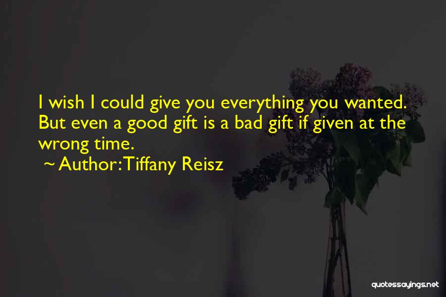 The Best Gift Is Time Quotes By Tiffany Reisz