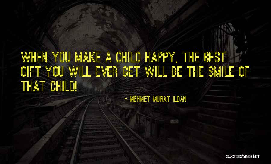 The Best Gift Quotes By Mehmet Murat Ildan The Best Gift Quotes By Mehmet Murat Ildan