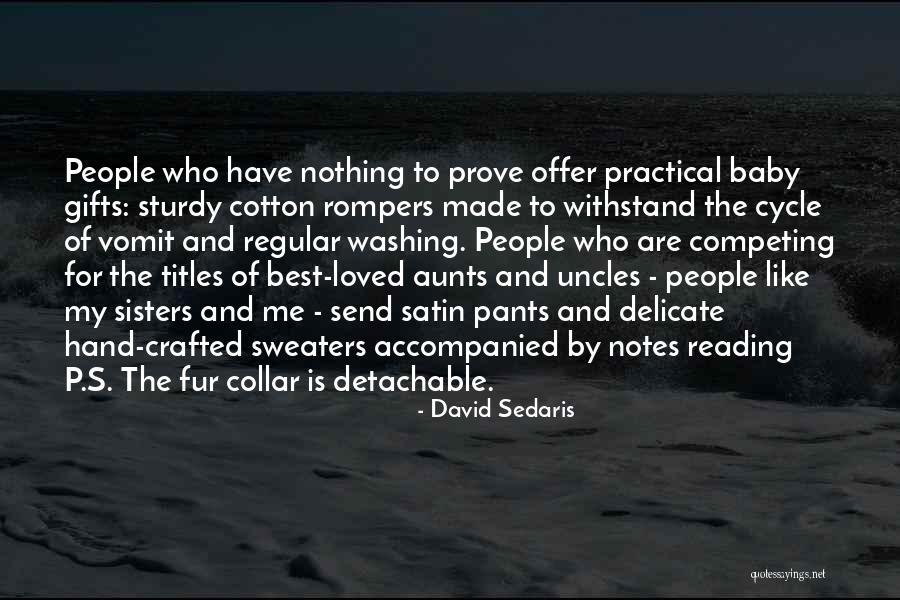 The Best Gifts Quotes By David Sedaris The Best Gifts Quotes By David Sedaris