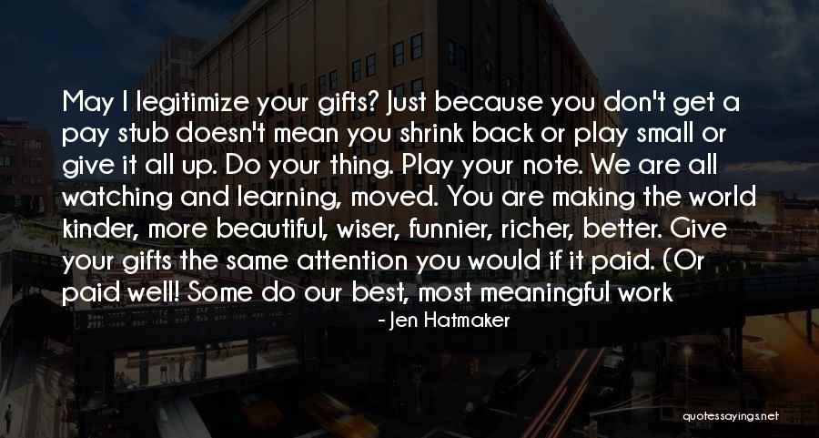 The Best Gifts Quotes By Jen Hatmaker The Best Gifts Quotes By Jen Hatmaker