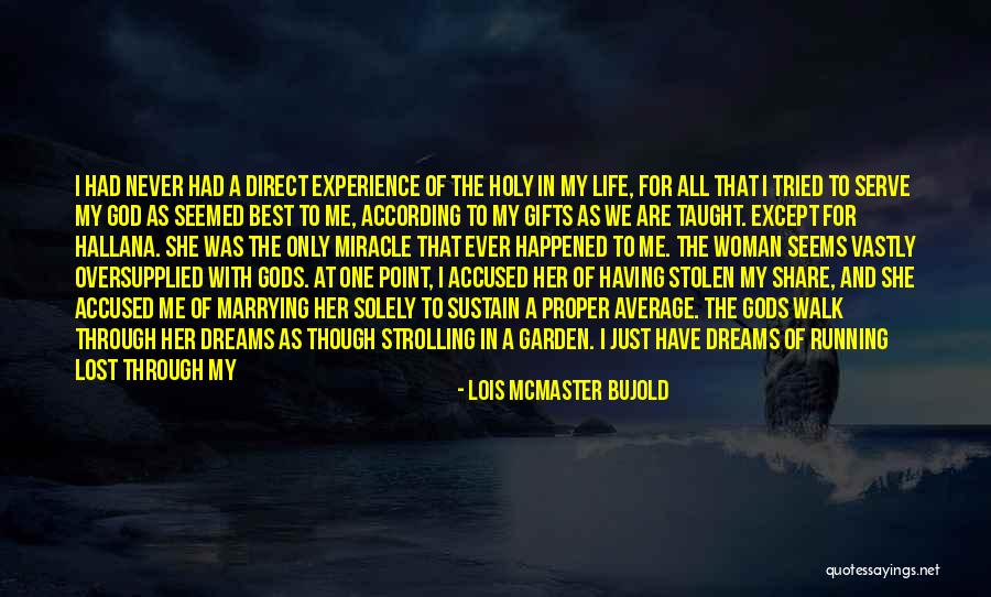 The Best Gifts Quotes By Lois McMaster Bujold The Best Gifts Quotes By Lois McMaster Bujold