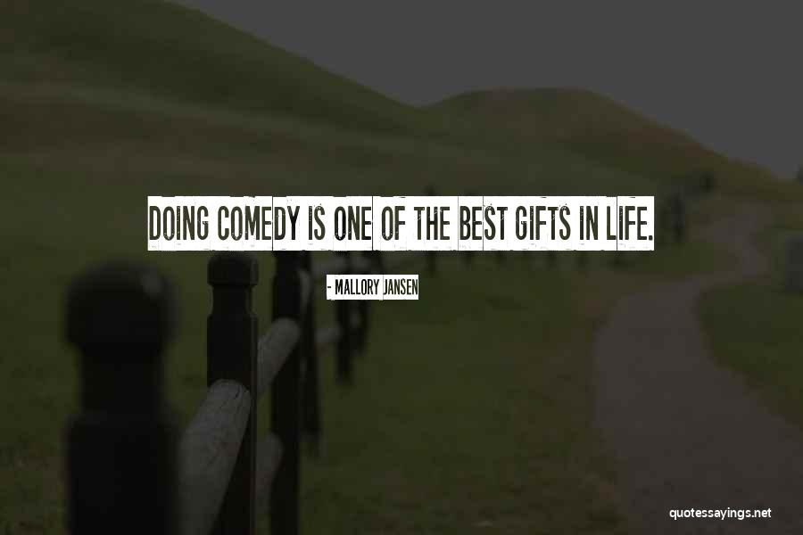 The Best Gifts Quotes By Mallory Jansen