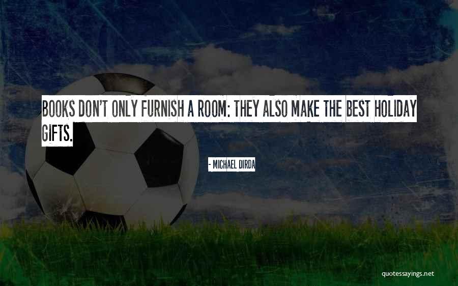 The Best Gifts Quotes By Michael Dirda