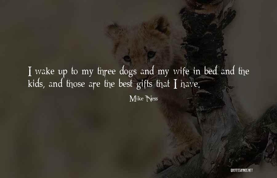 The Best Gifts Quotes By Mike Ness The Best Gifts Quotes By Mike Ness