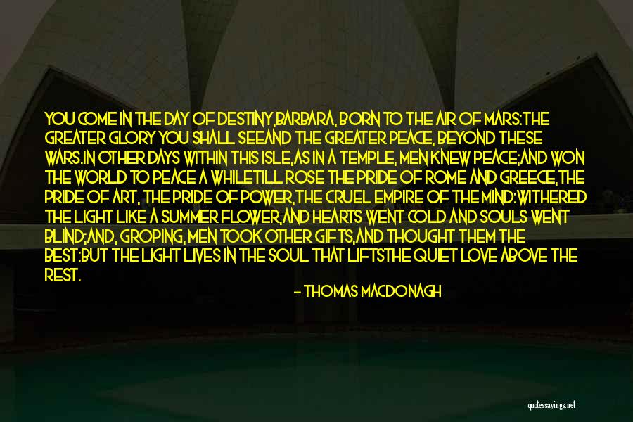 The Best Gifts Quotes By Thomas MacDonagh The Best Gifts Quotes By Thomas MacDonagh