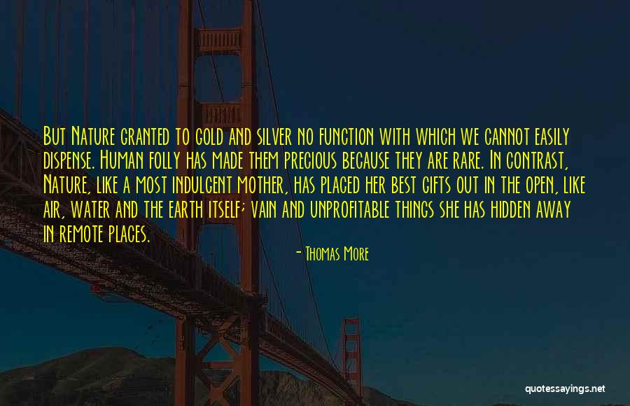 The Best Gifts Quotes By Thomas More The Best Gifts Quotes By Thomas More