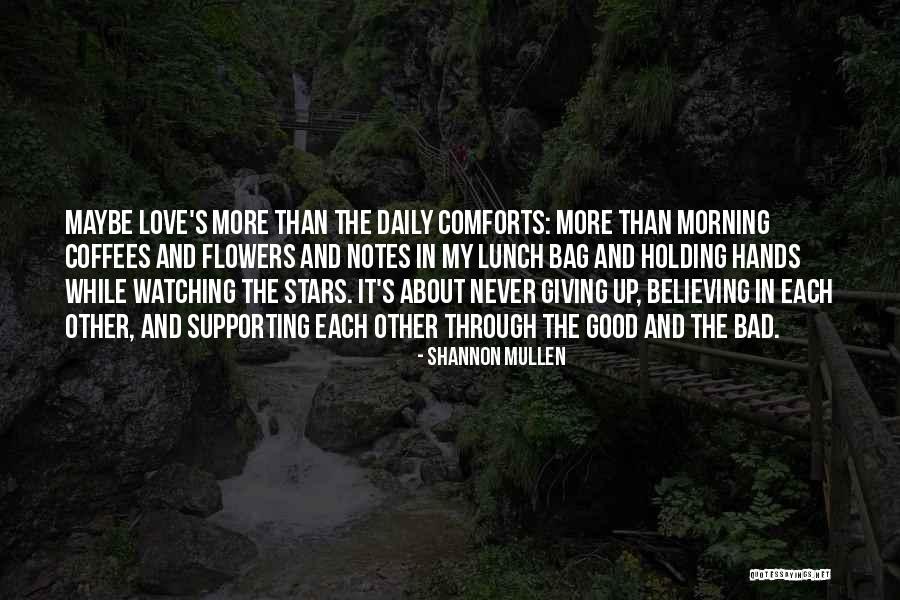 The Best Good Morning Love Quotes By Shannon Mullen The Best Good Morning Love Quotes By Shannon Mullen
