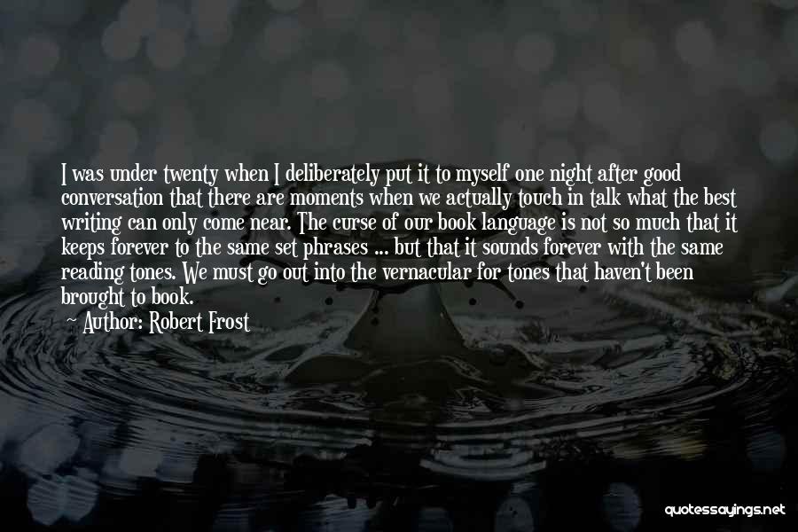 The Best Good Night Quotes By Robert Frost