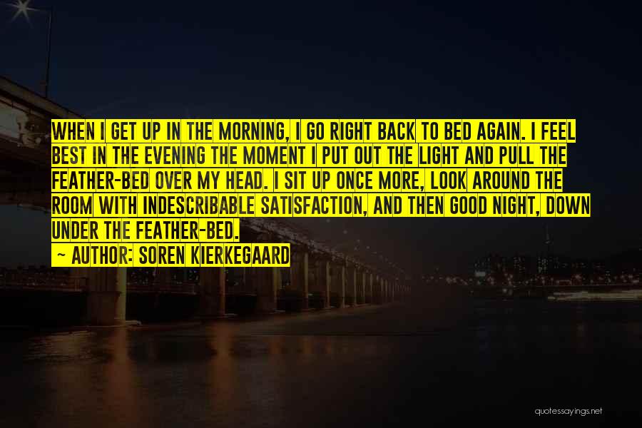 The Best Good Night Quotes By Soren Kierkegaard