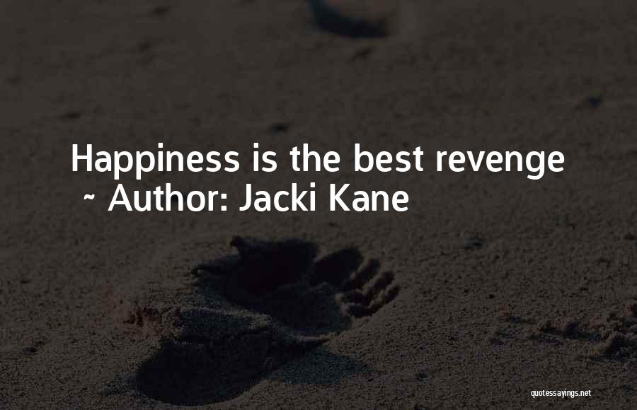 The Best Happiness Quotes By Jacki Kane