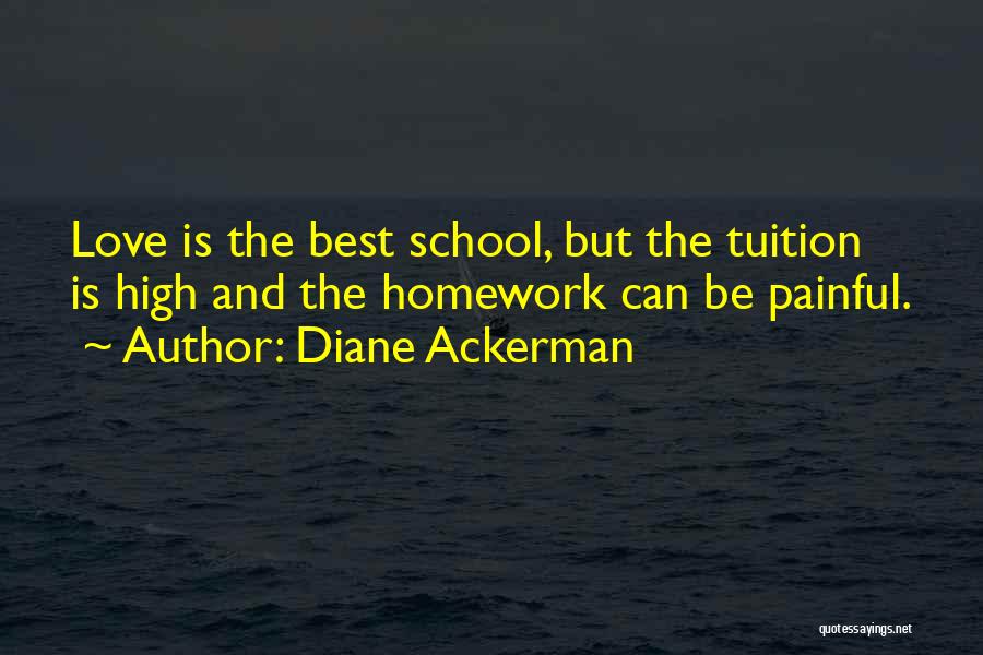 The Best High School Quotes By Diane Ackerman