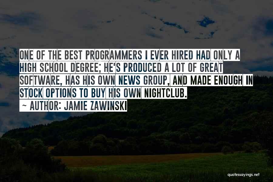 The Best High School Quotes By Jamie Zawinski