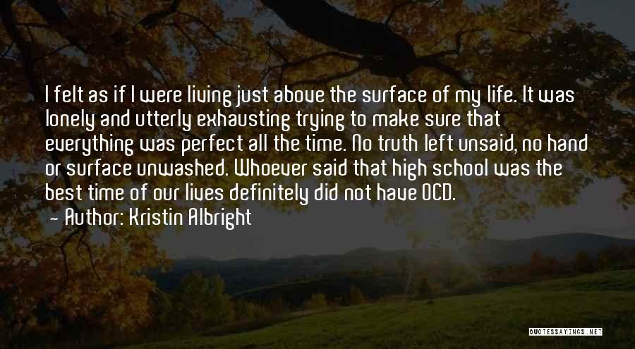 The Best High School Quotes By Kristin Albright