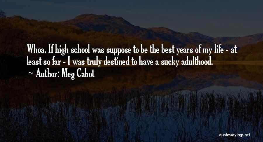 The Best High School Quotes By Meg Cabot