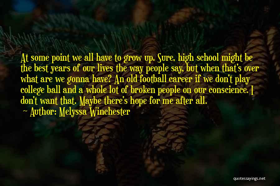 The Best High School Quotes By Melyssa Winchester