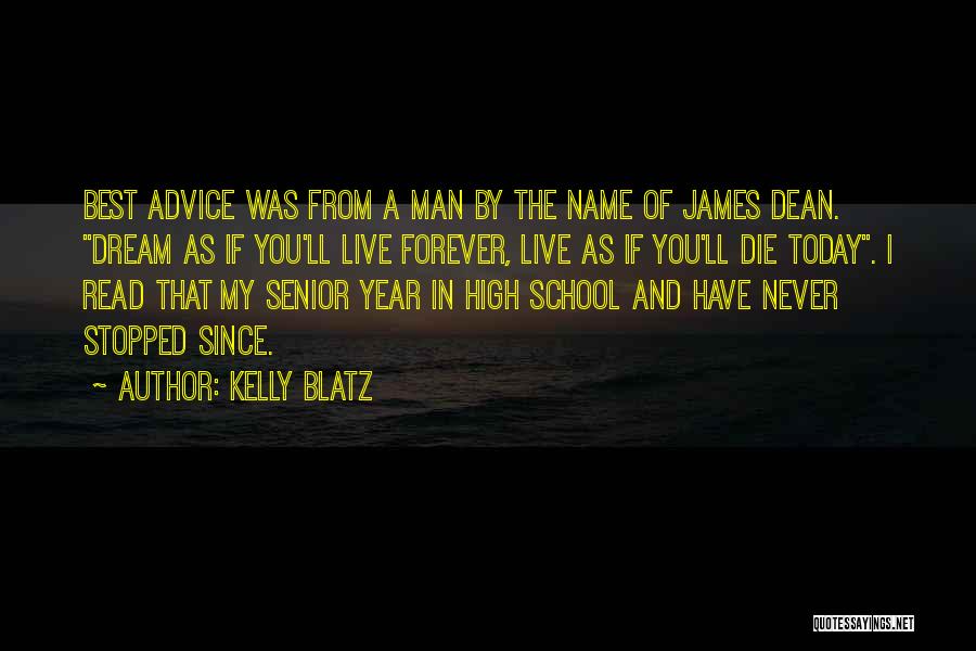 The Best High School Senior Quotes By Kelly Blatz